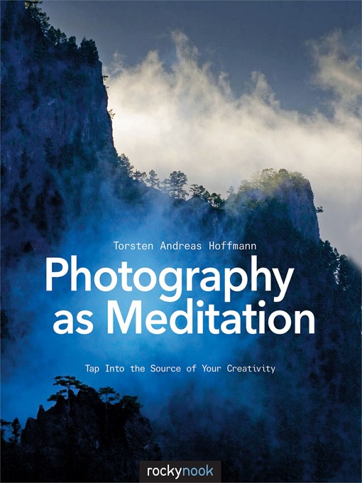 Title details for Photography as Meditation by Torsten Andreas Hoffmann - Available